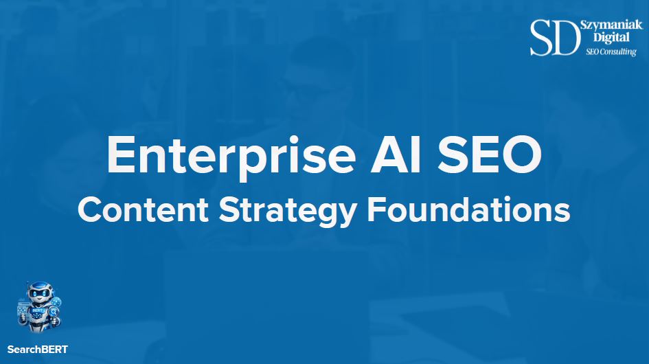 Enterprise AI SEO Content Strategy Foundations